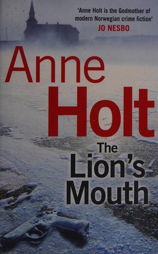 Anne Holt: The lion's mouth (2014, Corvus)