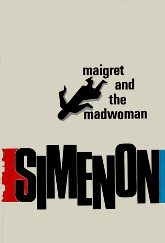 Georges Simenon: Maigret and the madwoman (Hardcover, 1972, Harcourt Brace Jovanovich)