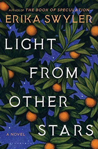 Erika Swyler: Light from Other Stars (Hardcover, 2019, Bloomsbury Publishing)