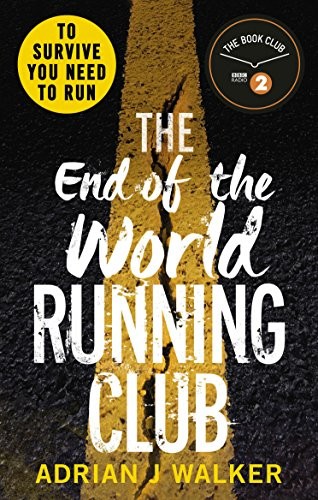 Adrian J. Walker: The End of the World Running Club (Paperback, 2016, Del Rey)