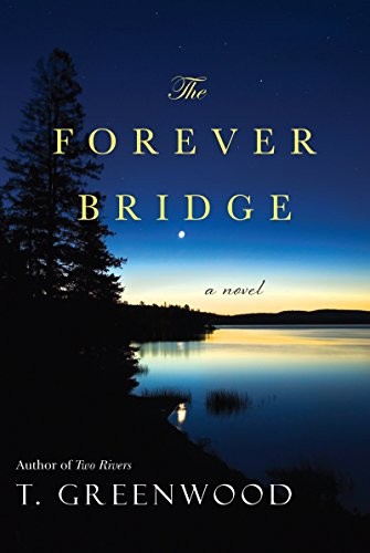 Greenwood, T.: The Forever Bridge (Paperback, 2015, Kensington)