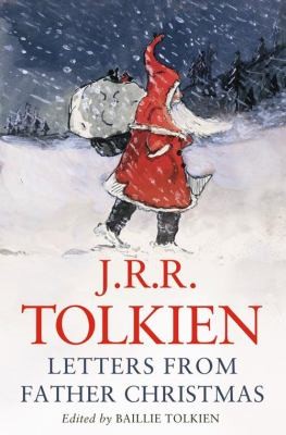 J.R.R. Tolkien: Letters From Father Christmas (2009, HarperCollins Publishers)