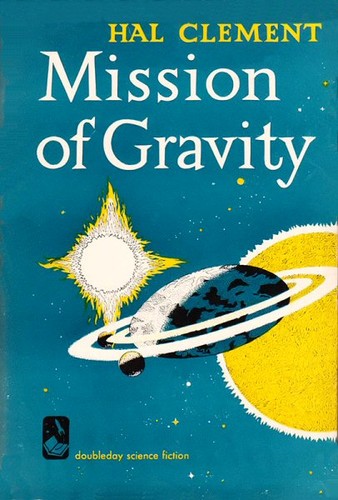 Hal Clement: Mission of gravity (Hardcover, 1954, Doubleday)