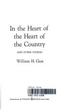 William H. Gass: In the Heart of the Heart of the Country and Other Stories (Paperback, 1976, Pocket)