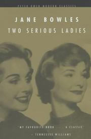 Jane Bowles: Two Serious Ladies (2003, Peter Owen Ltd)