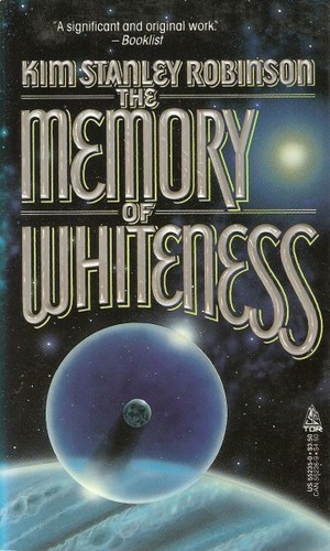 Kim Stanley Robinson: The Memory of Whiteness (Paperback, 1986, Tom Doherty Assoc Llc)
