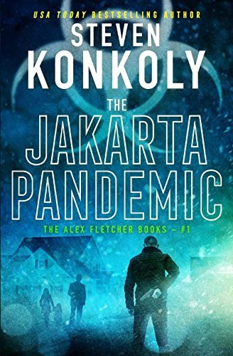 Steven Konkoly: THE JAKARTA PANDEMIC (Paperback, 2010, Independently published)