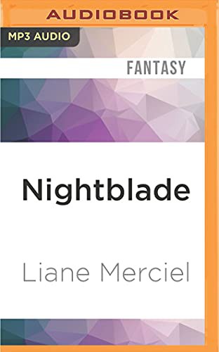 Liane Merciel, Eric Michael Summerer: Nightblade (AudiobookFormat, Audible Studios on Brilliance Audio, Audible Studios on Brilliance)