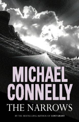 Michael Connelly, Michael Connelly: The Narrows (Paperback, 2004, Orion, 1st Trade Paperback Edition)