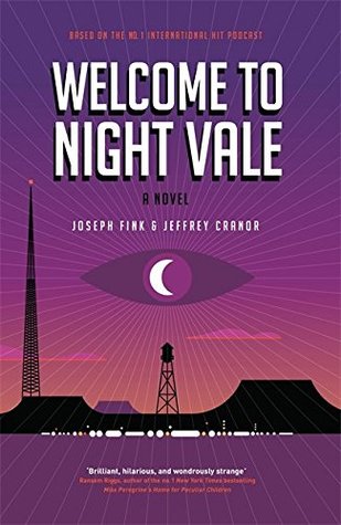 Joseph Fink, Jeffrey Cranor: Welcome to Night Vale (2017, Little, Brown Book Group Limited)
