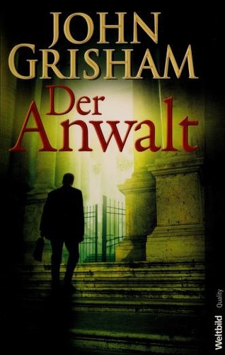 John Grisham: Der Anwalt (German language, 2010, Weltbild)