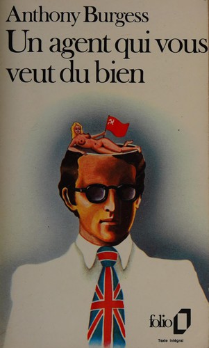 Anthony Burgess: Un Agent qui vous veut du bien (French language, 1973, Gallimard)