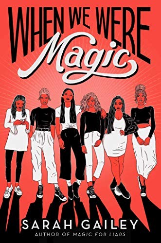 Sarah Gailey: When We Were Magic (Paperback, 2021, Simon & Schuster Books for Young Readers)