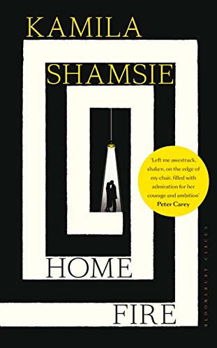 Kamila Shamsie: Home Fire (2017, Riverhead Books)