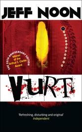 Jeff Noon: Vurt (2012, Tor Books)