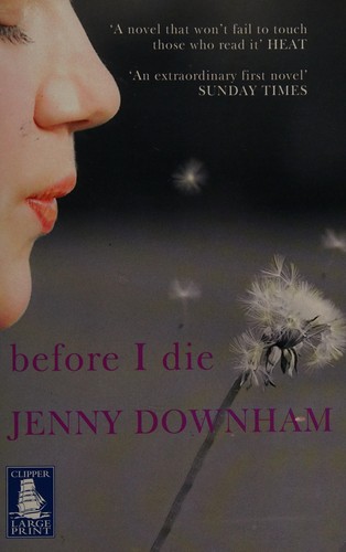 Jenny Downham: Before I die (2008, Clipper Large Print)