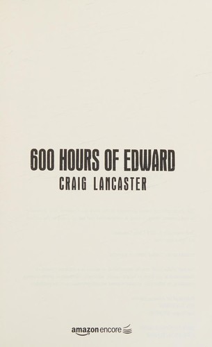 Craig Lancaster: 600 hours of Edward (2012, AmazonEncore)