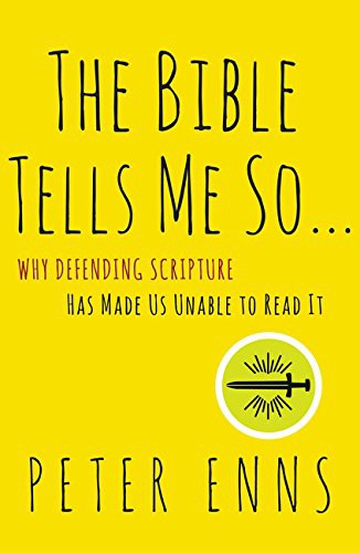 Peter Enns: The Bible Tells Me So (Paperback, 2015, HarperOne)