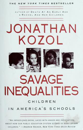 Jonathan Kozol: Savage inequalities (1992, HarperPerennial)