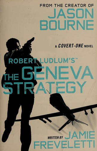 Jamie Freveletti: Robert Ludlum's the Geneva strategy (2015)