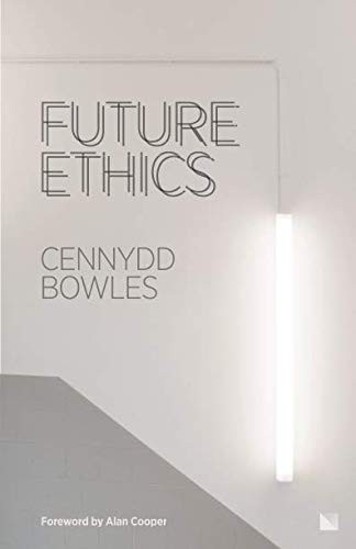 Cennydd Bowles: Future Ethics