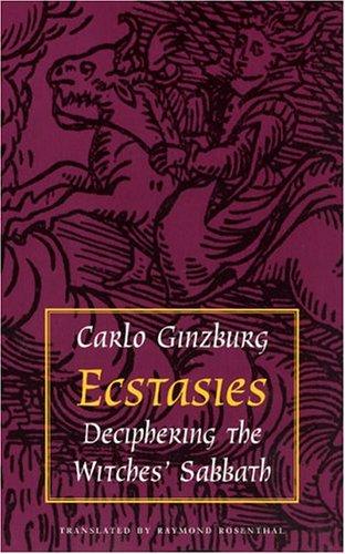 Carlo Ginzburg: Ecstasies (2004, University Of Chicago Press)
