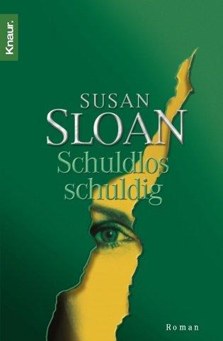 Susan M. Sloan: Schuldlos schuldig. (Paperback, 1996, Droemersche Verlagsanstalt Th. Knaur Nachf., GmbH & Co.)