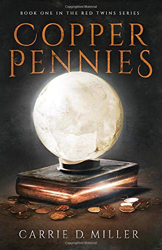 Carrie D. Miller: Copper Pennies (Paperback, 2019, FiveFold Press)