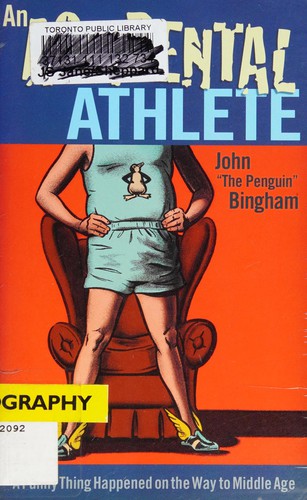 John Bingham: An accidental athlete (2011, Velo Press)