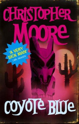 Christopher Moore: Coyote Blue (Paperback, 2006, Orbit)