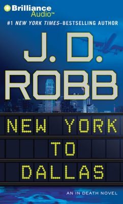 Nora Roberts: New York to Dallas
            
                In Death (2012, Brilliance Corporation)