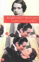 Margaret Mitchell: Lo Que El Viento Se Llevo (Paperback, Spanish language, 2001, Punto de Lectura)