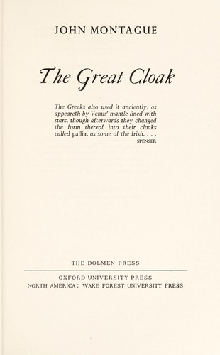 Montague, John.: The great cloak (1978, Dolmen Press, Oxford University Press, Wake Forest University Press)
