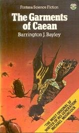 Barrington J. Bayley: The Garments of Caean (Paperback, 1978, Fontana)