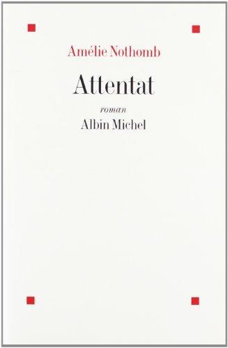 Amélie Nothomb: Attentat (French language, 1997)