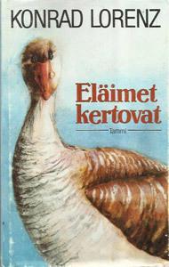 Konrad Lorenz: Eläimet kertovat (Hardcover, Finnish language, 1989, Tammi)
