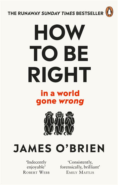 James O'Brien: How to Be Right (2018, Ebury Publishing)