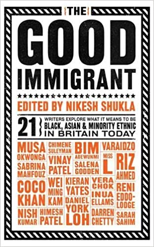 The Good Immigrant (2016, Unbound)