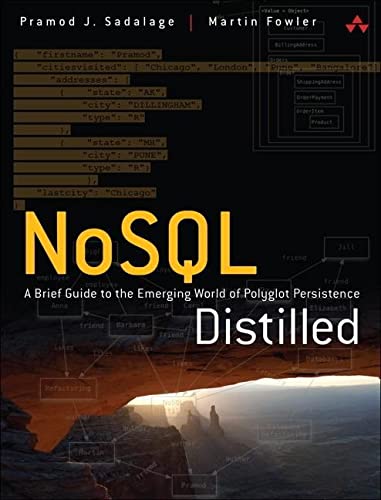 Pramod J. Sadalage, Martin Fowler: NoSQL distilled (Paperback, 2013, Addison-Wesley)