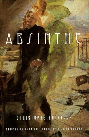Absinthe (1999, Marlboro Press/Northwestern, Northwestern University Press)