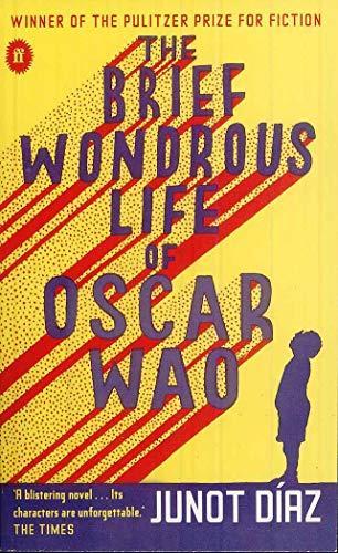 Junot Díaz: The Brief Wondrous Life of Oscar Wao (2007, Faber & Faber)