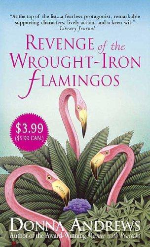 Donna Andrews: Revenge of the Wrought-Iron Flamingos (Paperback, 2006, St. Martin's Paperbacks)