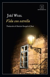 Jiri Weil: Vida con estrella (2017, Impedimenta)