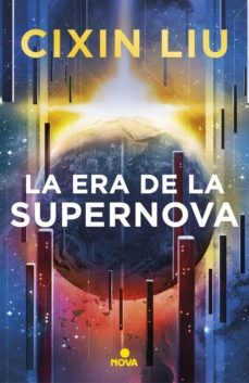 Cixin Liu: La era de la supernova (Paperback, Spanish language, 2020, Nova)