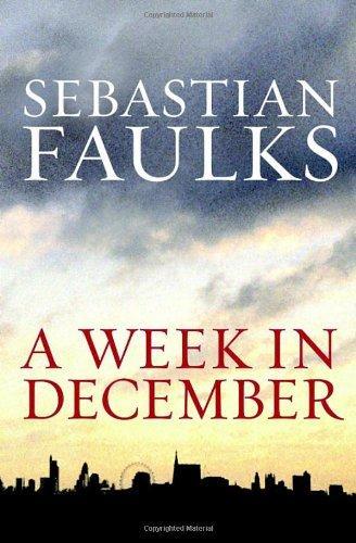 Sebastian Faulks: A week in December