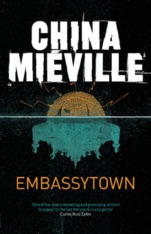 China Miéville: Embassytown (EBook, 2011, Tor Books)