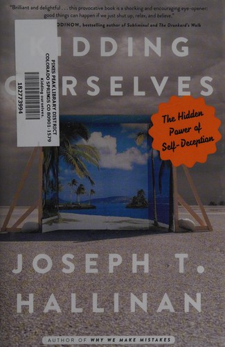 Joseph T. Hallinan: Kidding ourselves (2014)