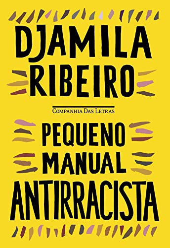 _, Djamila Ribeiro: Pequeno Manual Antirracista (Paperback, Portuguese language, 2019, Companhia das Letras)