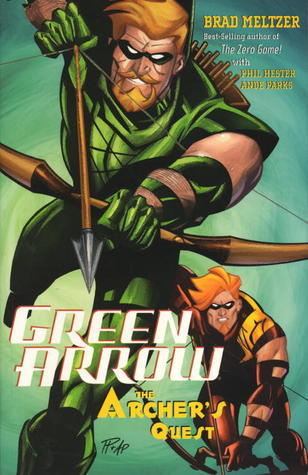 Brad Meltzer: Green Arrow, Vol. 3: The Archer's Quest (Paperback, 2012, DC Comics)
