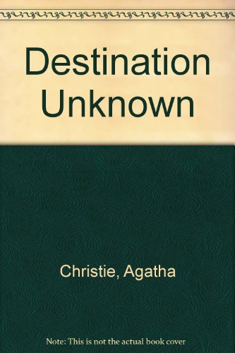 Agatha Christie: Destination Unknown (1968, Ulverscroft Large Print Bks.)